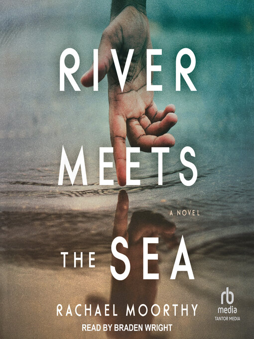 Title details for River Meets the Sea by Rachael Moorthy - Available